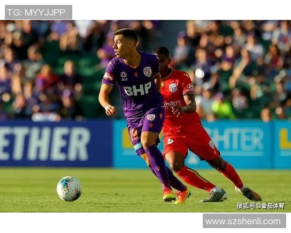 伯斯光荣与阿德莱的激烈对决展现足球魅力与团队精神的巅峰较量